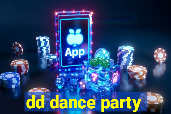 dd dance party